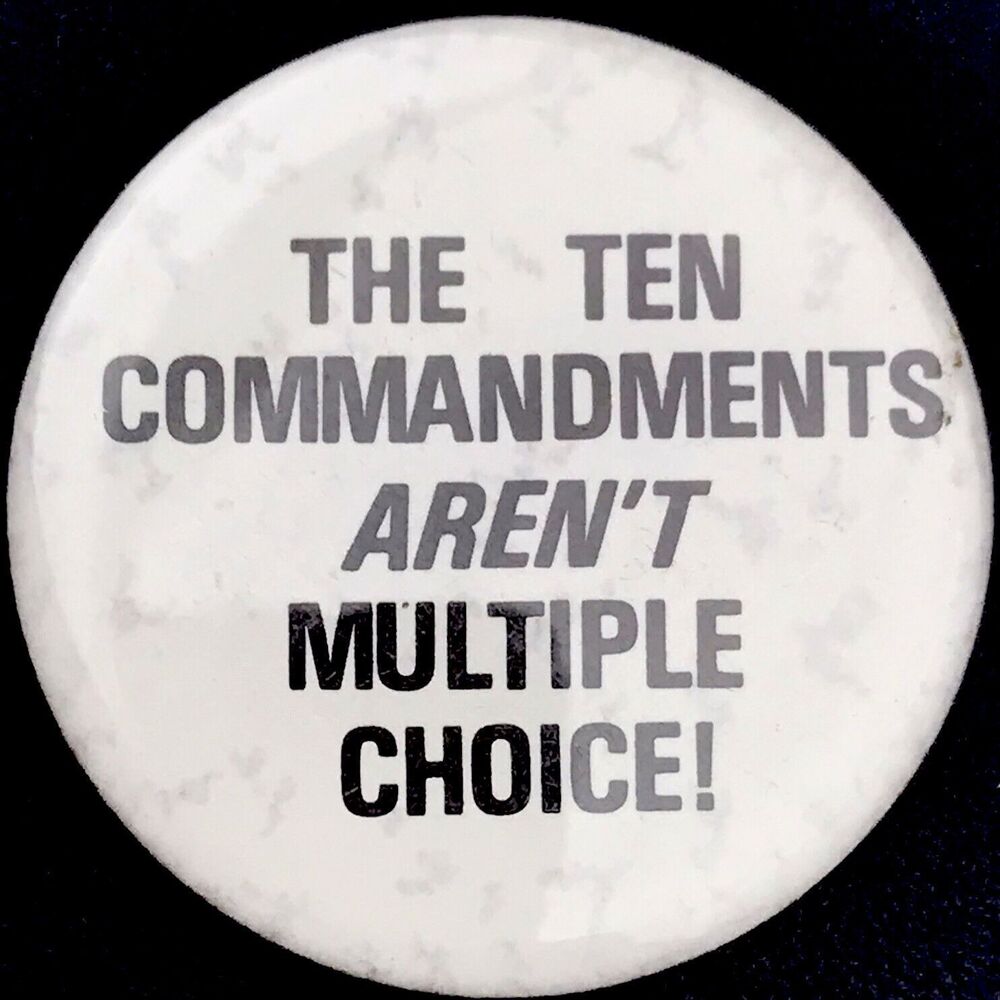 The Ten Commandments Aren’t Multiple Choice Vintage Pin Button Pinback